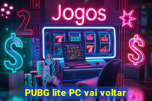 PUBG lite PC vai voltar